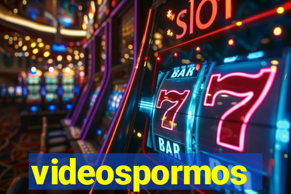 videospormos