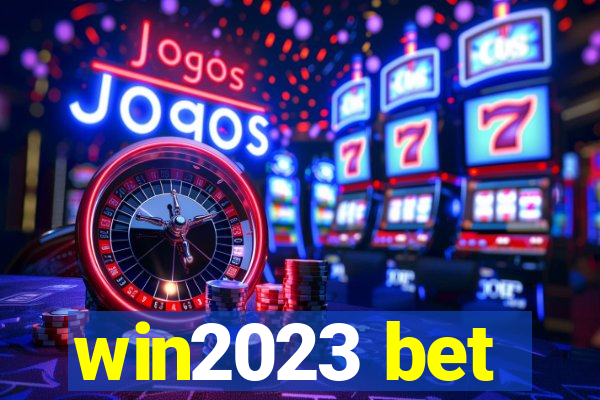 win2023 bet