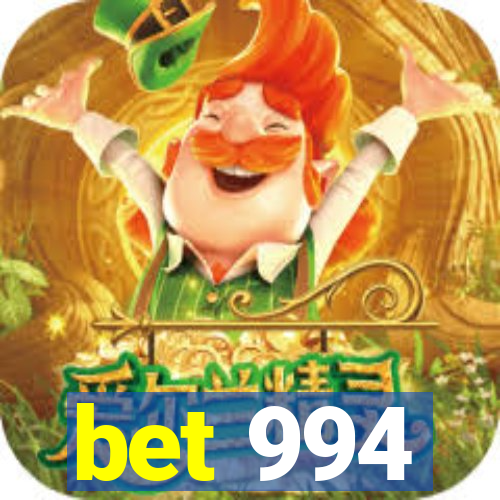 bet 994