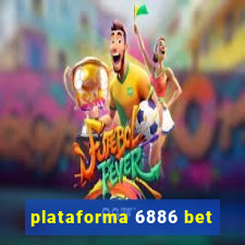 plataforma 6886 bet