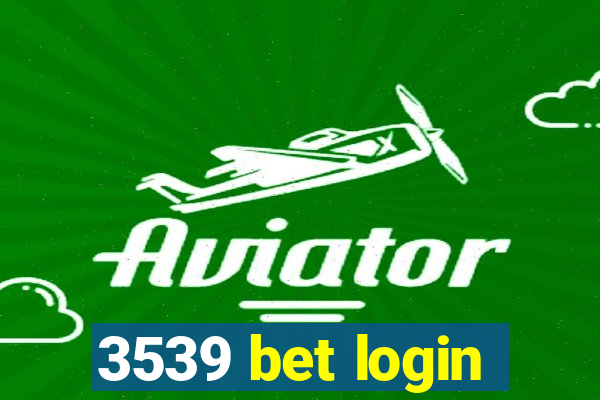 3539 bet login