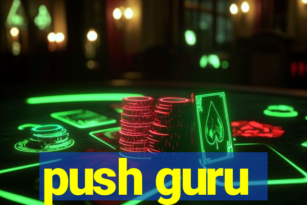 push guru