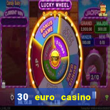 30 euro casino bonus ohne einzahlung