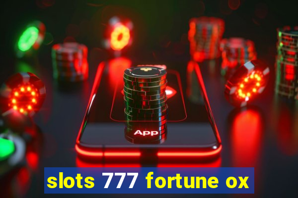 slots 777 fortune ox