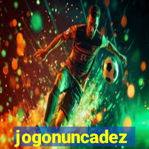 jogonuncadez