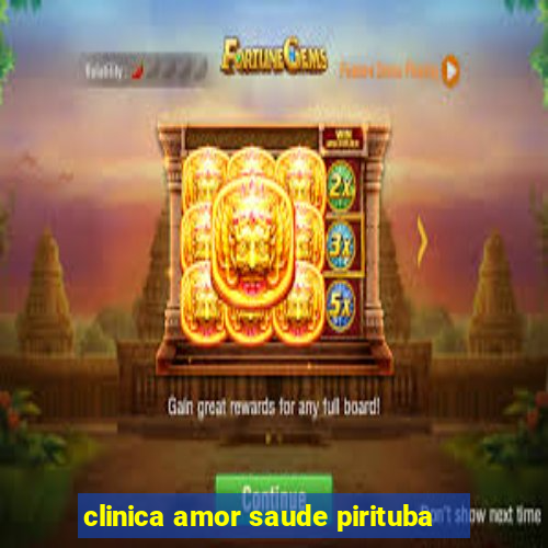 clinica amor saude pirituba