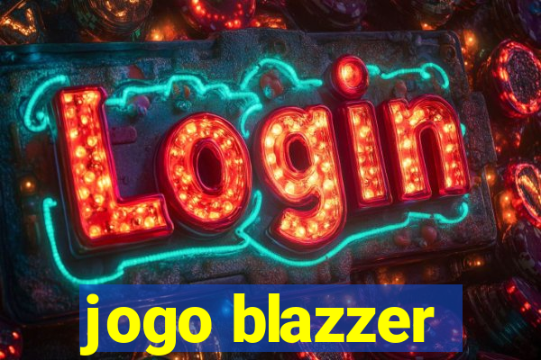 jogo blazzer