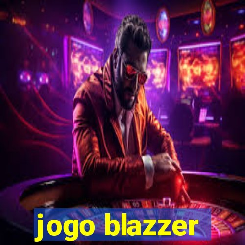 jogo blazzer