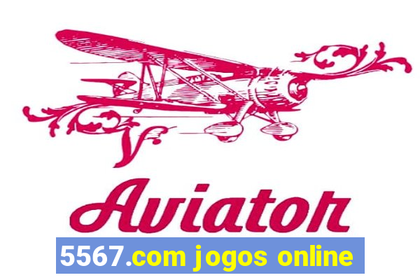 5567.com jogos online