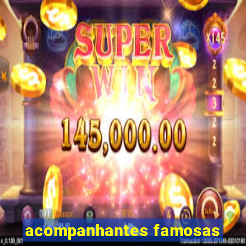 acompanhantes famosas