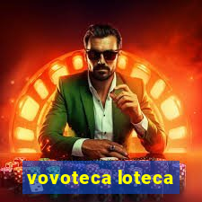 vovoteca loteca