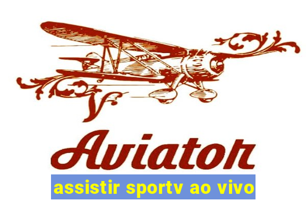 assistir sportv ao vivo