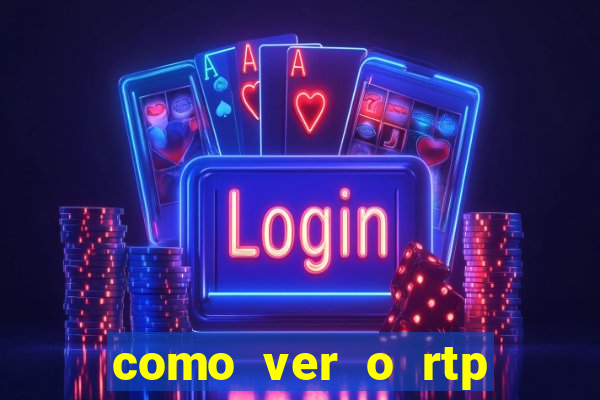 como ver o rtp dos slots