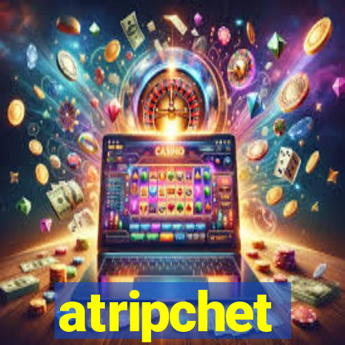 atripchet