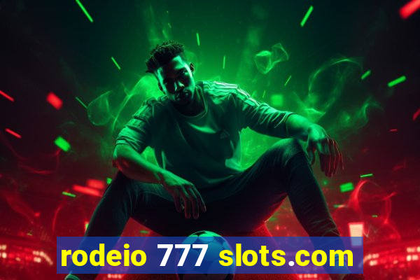 rodeio 777 slots.com