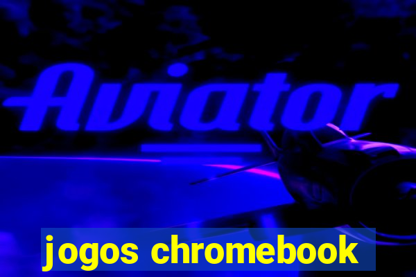 jogos chromebook