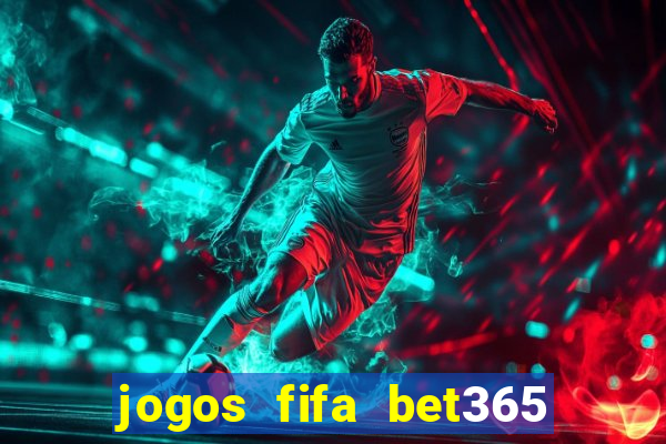 jogos fifa bet365 8 minutos