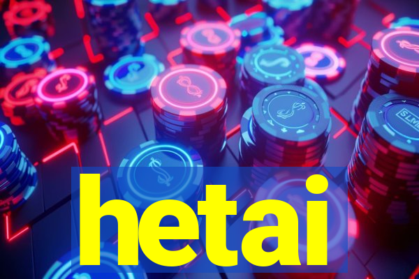 hetai