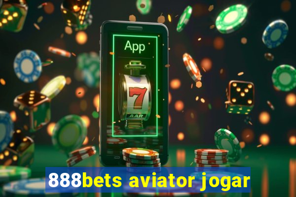 888bets aviator jogar