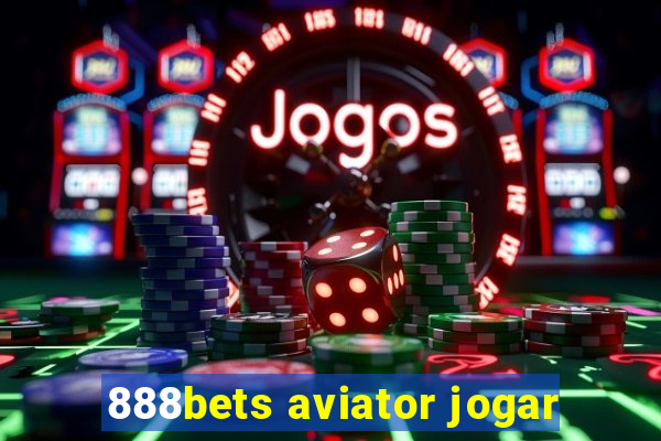 888bets aviator jogar