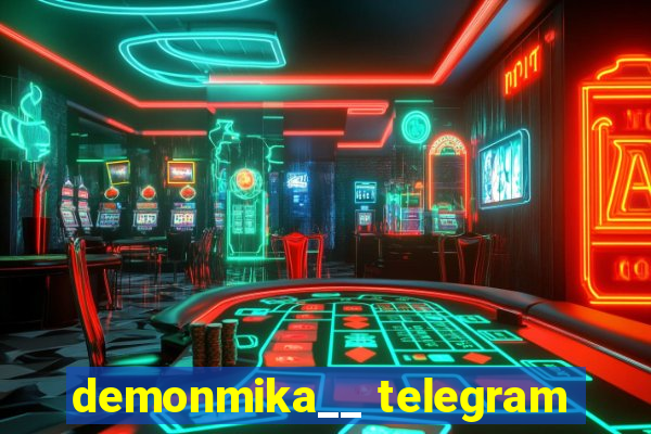 demonmika__ telegram