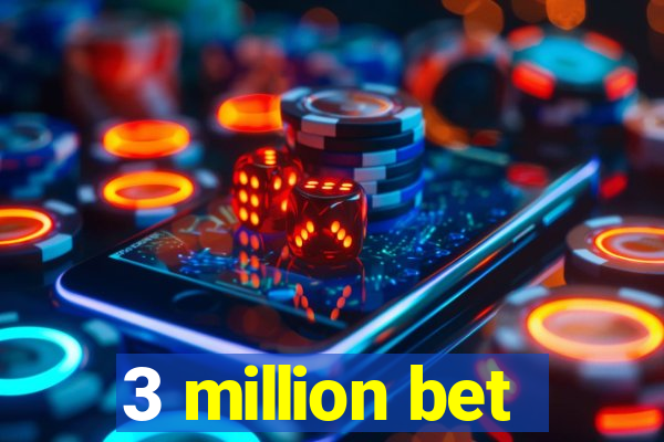 3 million bet