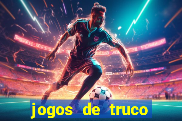 jogos de truco valendo dinheiro