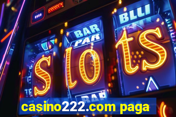 casino222.com paga