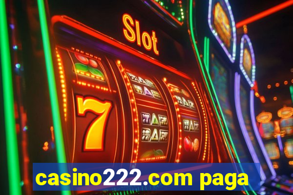 casino222.com paga