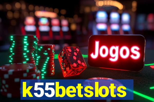 k55betslots