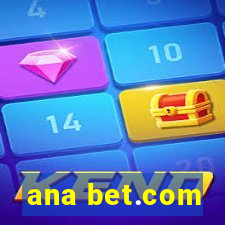 ana bet.com