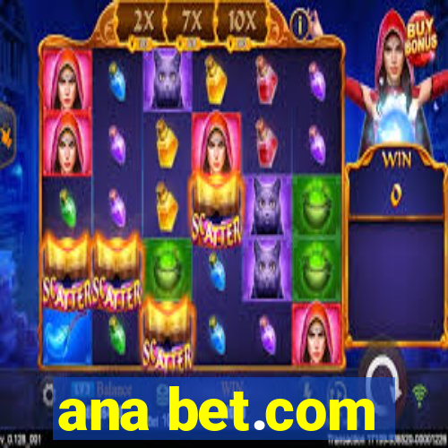 ana bet.com