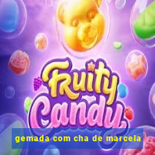 gemada com cha de marcela