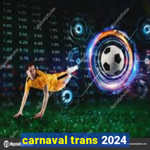 carnaval trans 2024