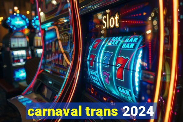 carnaval trans 2024