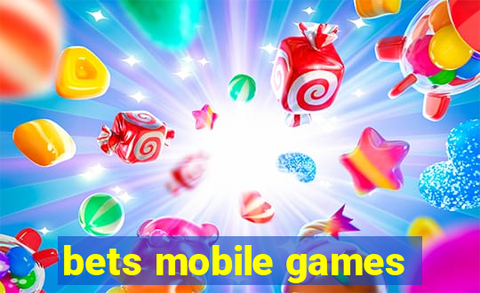 bets mobile games