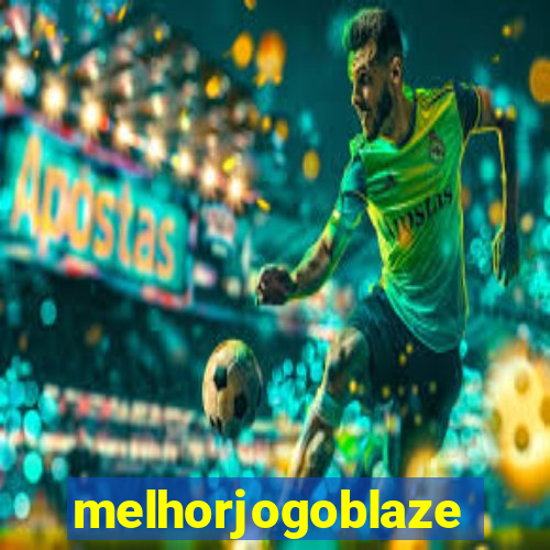 melhorjogoblaze