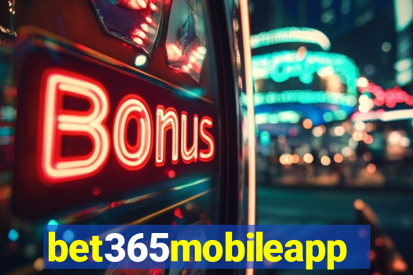 bet365mobileapp