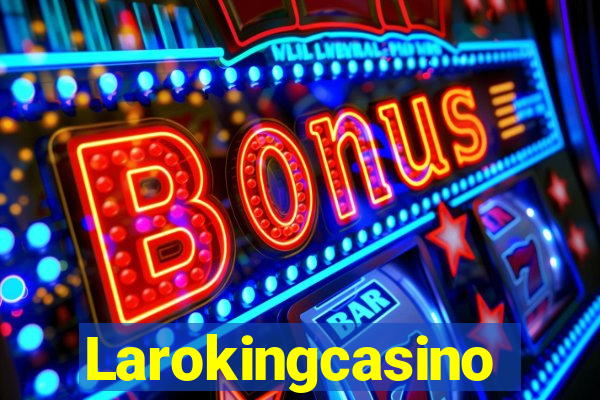 Larokingcasino