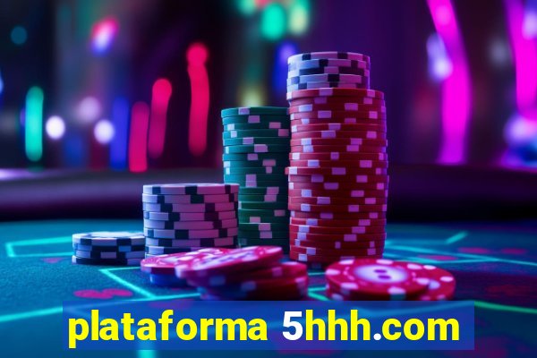 plataforma 5hhh.com