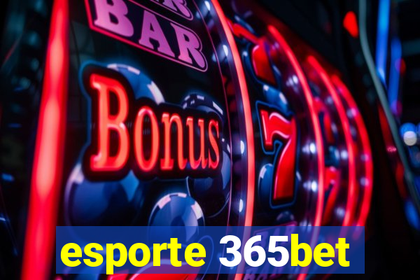 esporte 365bet