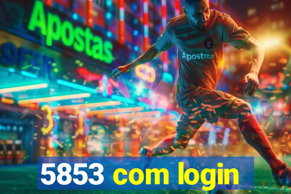 5853 com login