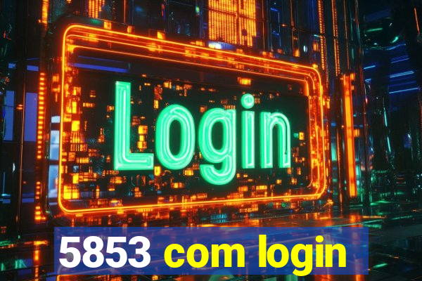 5853 com login