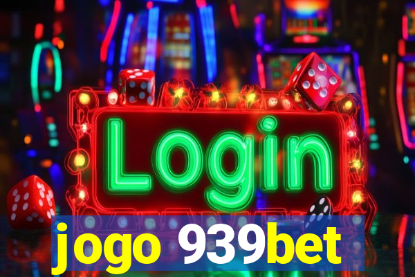 jogo 939bet