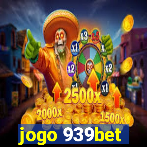 jogo 939bet