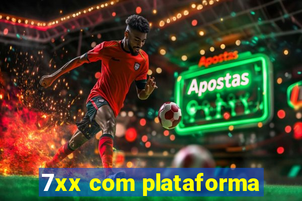 7xx com plataforma