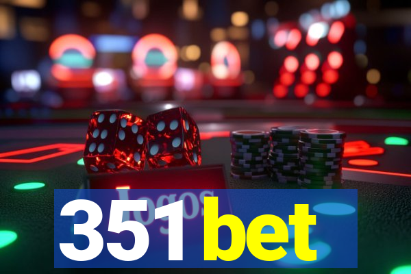 351 bet