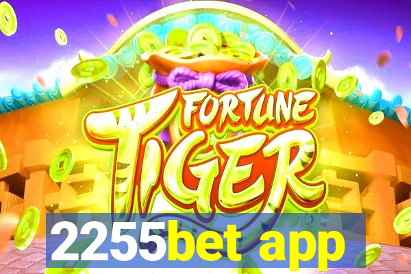 2255bet app