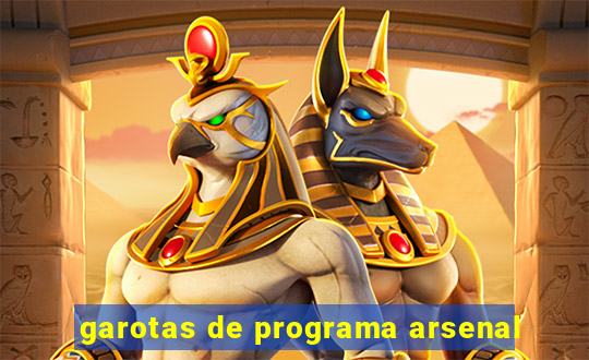 garotas de programa arsenal