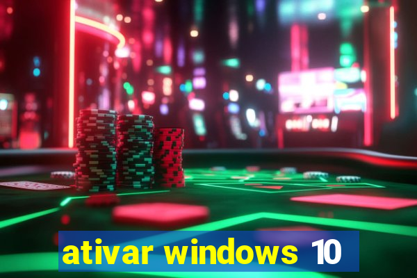 ativar windows 10